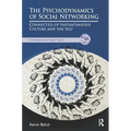 The Psychodynamics of Social Networking: Connected-Up Instantaneous Culture and the Self