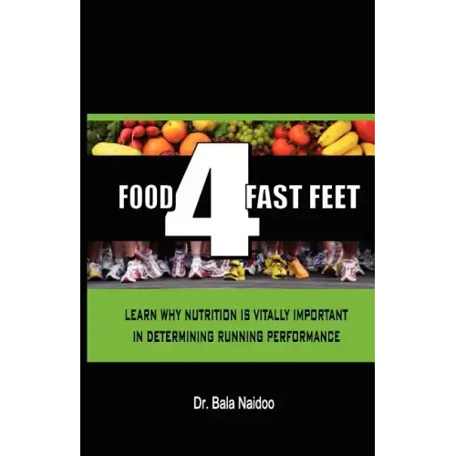 Food 4 Fast Feet: Learn why nutrition is vitally important in determining running performance
