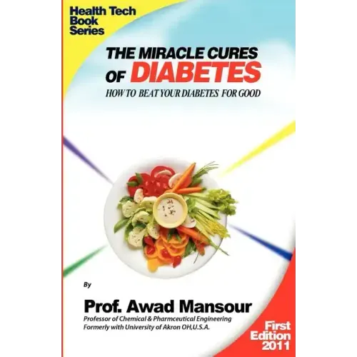 The Miracle Cures Of Diabetes: How To Beat Your Diabetes For Good