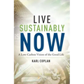 Live Sustainably Now: A Low-Carbon Vision of the Good Life