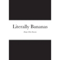 Literally Bananas