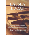 La Isla Lucay: Los mapas de Colón al descubierto en Barcelona