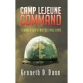 Camp Lejeune Command: Commander's Notes 1992-1995