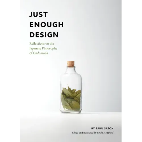 Just Enough Design: Reflections on the Japanese Philosophy of Hodo-Hodo