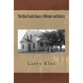 The Klos Family House: A Memoir and History