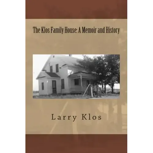 The Klos Family House: A Memoir and History