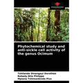 Phytochemical study and anti-sickle cell activity of the genus Ocimum