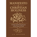 Manifesto of Christian Holiness: A Fresh and Practical Look at the Armor of God