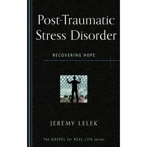 Post-Traumatic Stress Disorder: Recovering Hope