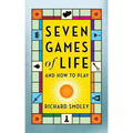 Seven Games of Life: And How to Play