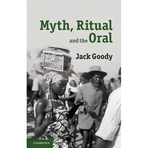 Myth, Ritual and the Oral