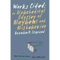 Works Cited: An Alphabetical Odyssey of Mayhem and Misbehavior