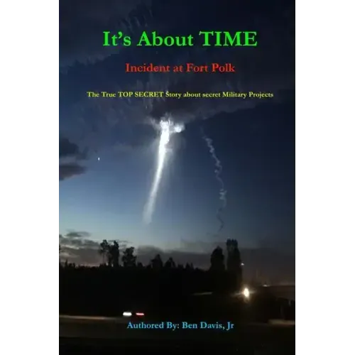 It's about Time: Incident at Fort Polk