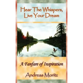 Hear The Whispers, Live Your Dream