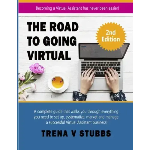 The Road to Going Virtual: Becoming a Virtual Assistant Has Never Been Easier!