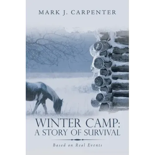 Winter Camp: a Story of Survival: Based on Real Events
