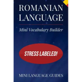 Romanian Language Mini Vocabulary Builder: Stress Labeled!