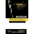 Museum Philosophy for the Twenty-First Century