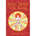Iron Shirt Chi Kung