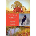 The Big Marsh: The Story of a Lost Landscape