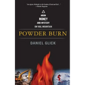 Powder Burn: Arson, Money, and Mystery on Vail Mountain