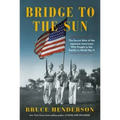 Bridge to the Sun: The Secret Role of the Japanese Americans Who Fought in the Pacific in World War II