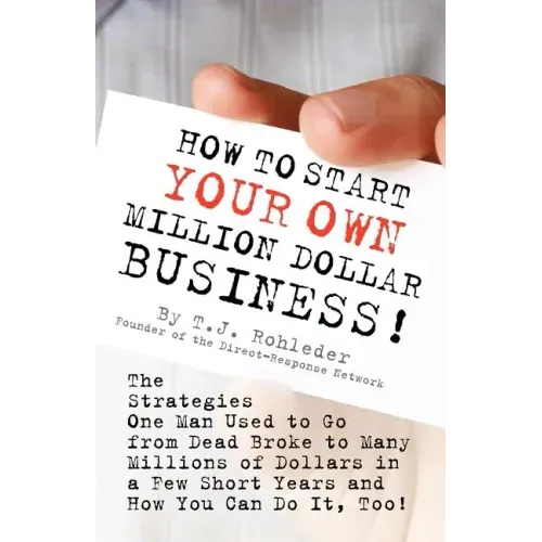 How to Start Your Own Million Dollar Business!