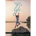 Reclaim Your Life
