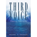 Third Voice: Preaching Resurrection