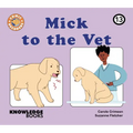Mick to the Vet: Book 13