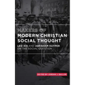 Makers of Modern Christian Social Thought: Leo XIII and Abraham Kuyper on the Social Question