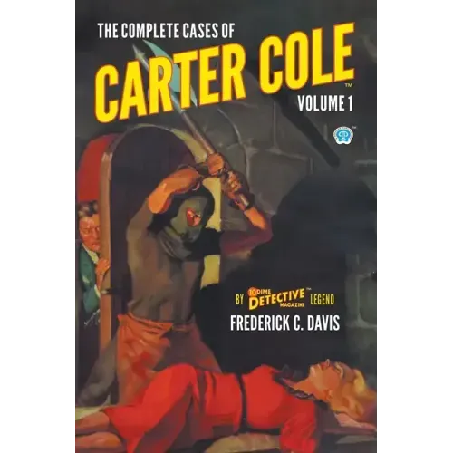 The Complete Cases of Carter Cole, Volume 1