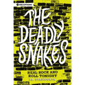 The Deadly Snakes: Real Rock and Roll Tonight