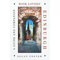 Book Lovers' Edinburgh: A Guide and Companion