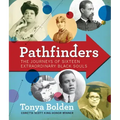 Pathfinders: The Journeys of 16 Extraordinary Black Souls