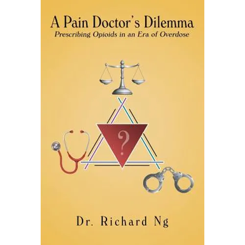 A Pain Doctor's Dilemma: Prescribing Opioids in an Era of Overdose
