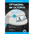 Optimizing an Octopus: An Engineering Everything Adventure