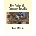 Metis Families Volume 3 Champagne - Desjarlais
