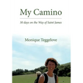 My Camino: 30 days on the Way of Saint James