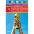 Historias insólitas de los Mundiales de Fútbol