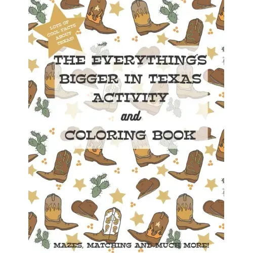 The Everything's Bigger in Texas Activity and Coloring Book