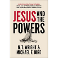 Jesus and the Powers: Christian Political Witness in an Age of Totalitarian Terror and Dysfunctional Democracies