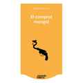 El Complot Mongol (Novela Negra) / The Mongolian Conspiracy (Noir)