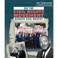 Did the Civil Rights Movement Achieve Civil Rights?