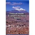 Poetas del mundo le cantan a mi patria Bolivia