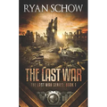 The Last War: A Post-Apocalyptic EMP Survivor Thriller