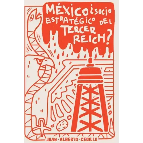 México, ¿Aliado estratégico del Tercer Reich?