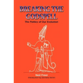 Breaking the Godspell: The Politics of Our Evolution