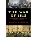 The War of 1812: A Forgotten Conflict