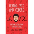 Herding Cats and Coders: Software Development for Non-Techies